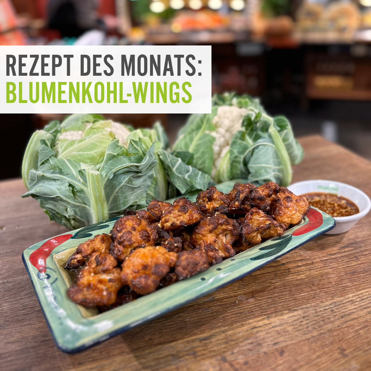Rezept des Monats November Blumenkohl Wings