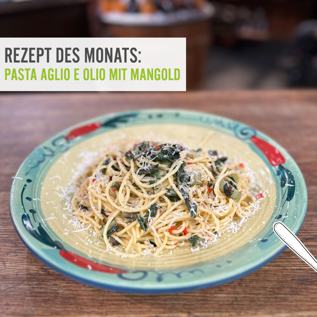 Rezept des Monats Juli Pasta aglio e olio mit Mangold